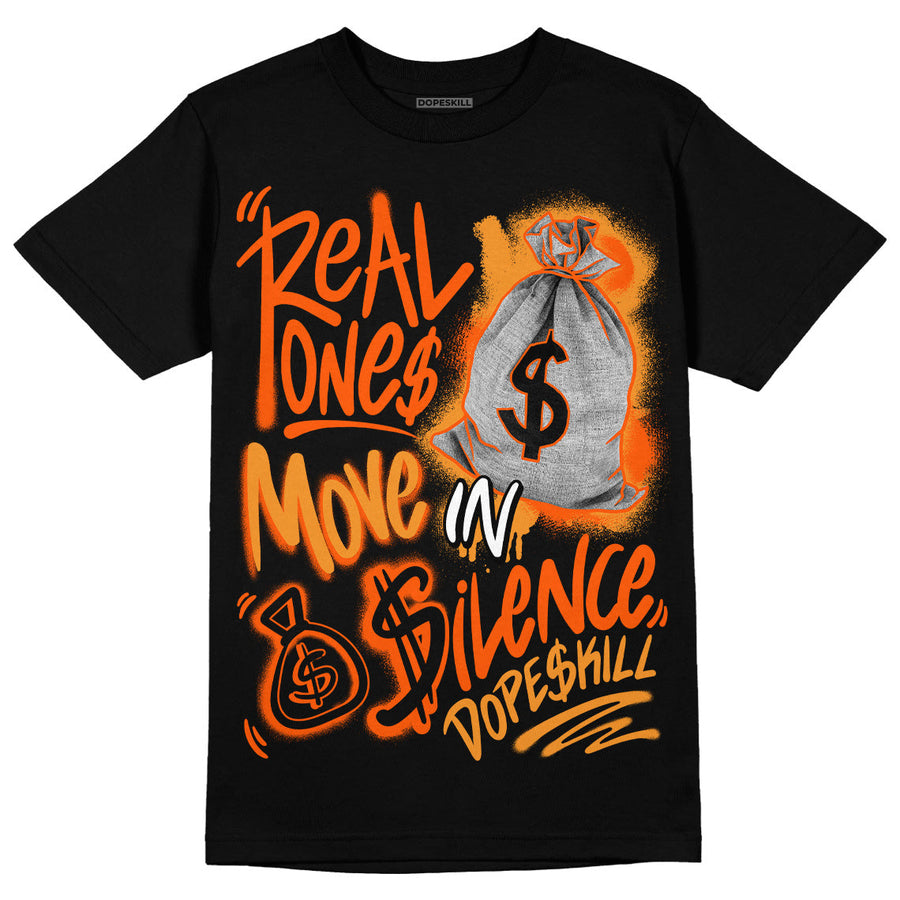 Brilliant Orange 12s DopeSkill T-Shirt Real Ones Move In Silence Graphic