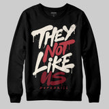 Valentine’s Day 4s DopeSkill Sweatshirt They Not Like Us Graphic