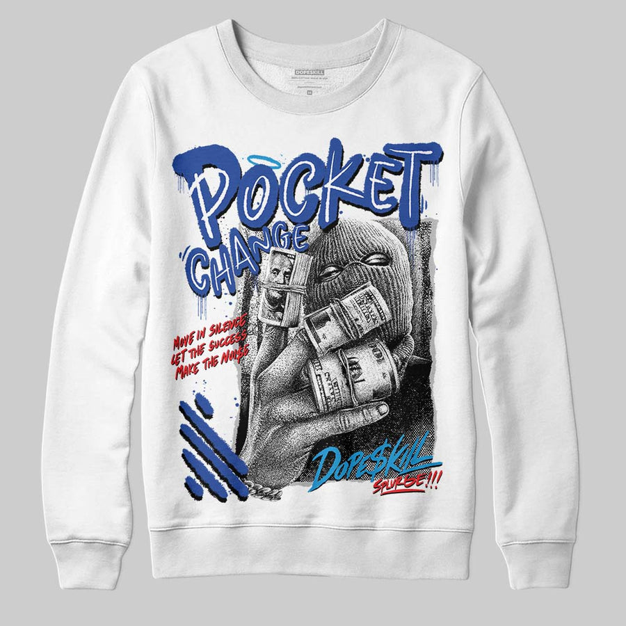 Royal Blue Collection DopeSkill Sweatshirt Pocket Change Graphic