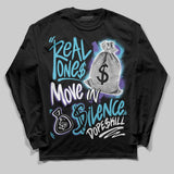 Aqua 8s DopeSkill Long Sleeve T-Shirt Real Ones Move In Silence Graphic