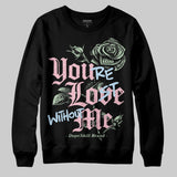 Medium Soft Pink 4s DopeSkill Sweatshirt You’re Lost Without Me Graphic