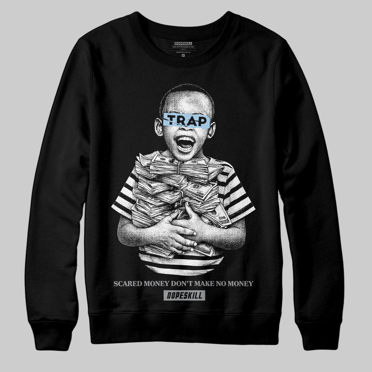 Wolf Grey 5s DopeSkill Sweatshirt Scared Money Don't Make No Money Graphic