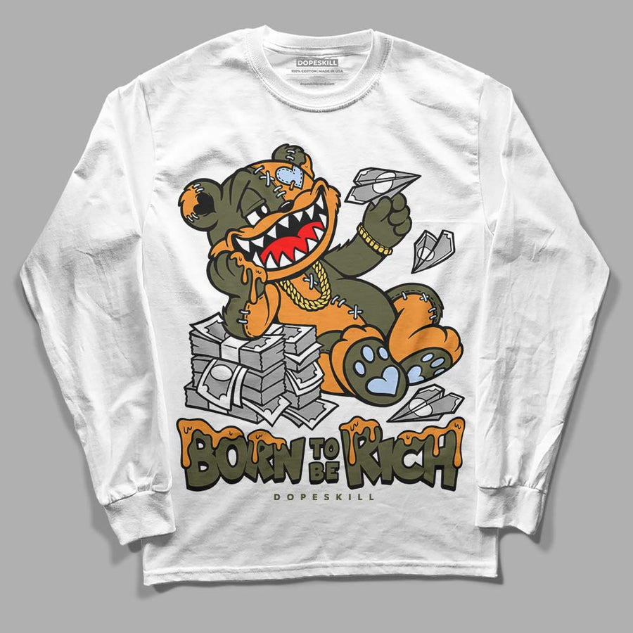 Olive 5s DopeSkill Long Sleeve T-Shirt Born To Be Rich Graphic