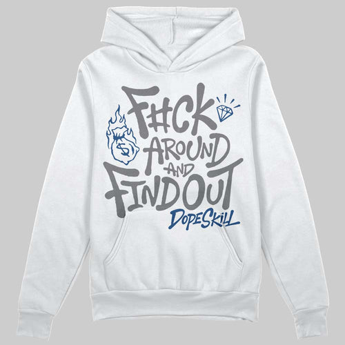 Flint Grey 9s DopeSkill Hoodie Sweatshirt F#ck Around And Find Out Graphic