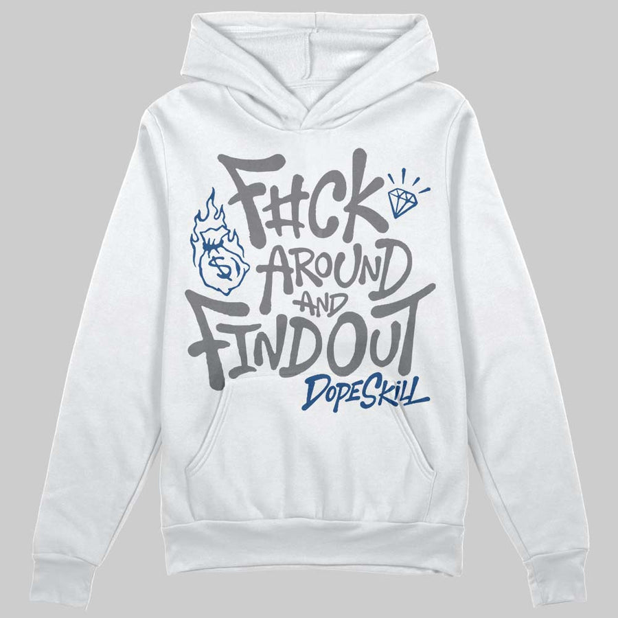 Flint Grey 9s DopeSkill Hoodie Sweatshirt F#ck Around And Find Out Graphic