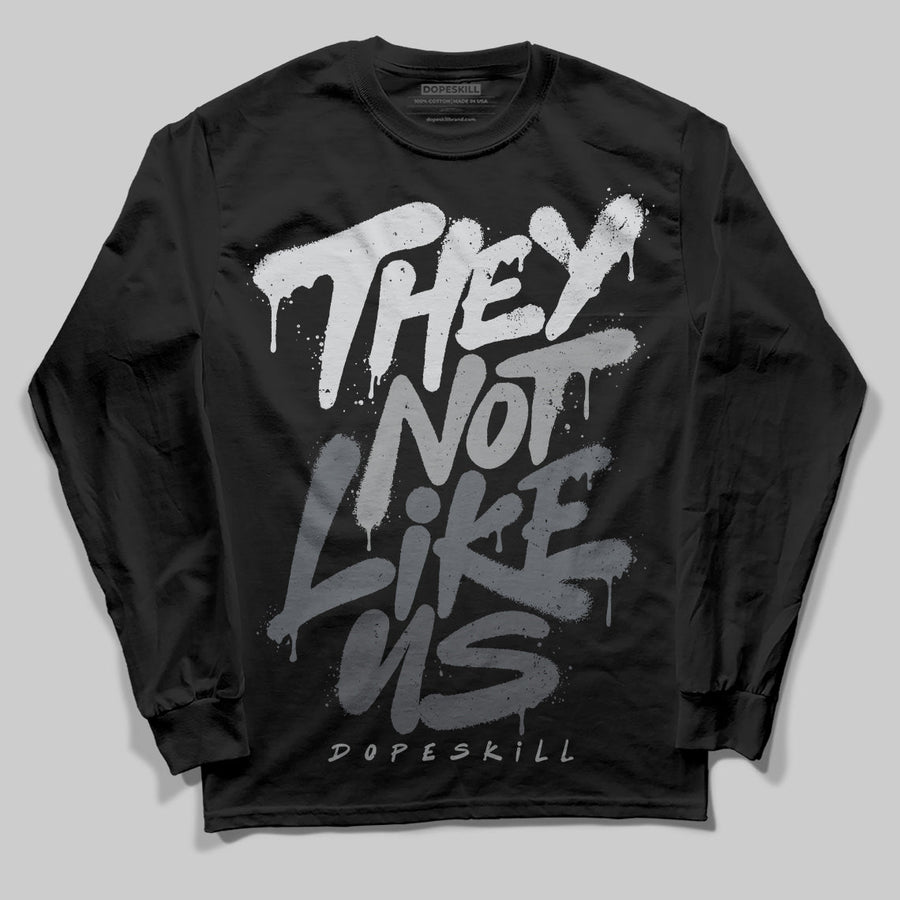 Wolf Grey 5s DopeSkill Long Sleeve T-Shirt They Not Like Us Graphic