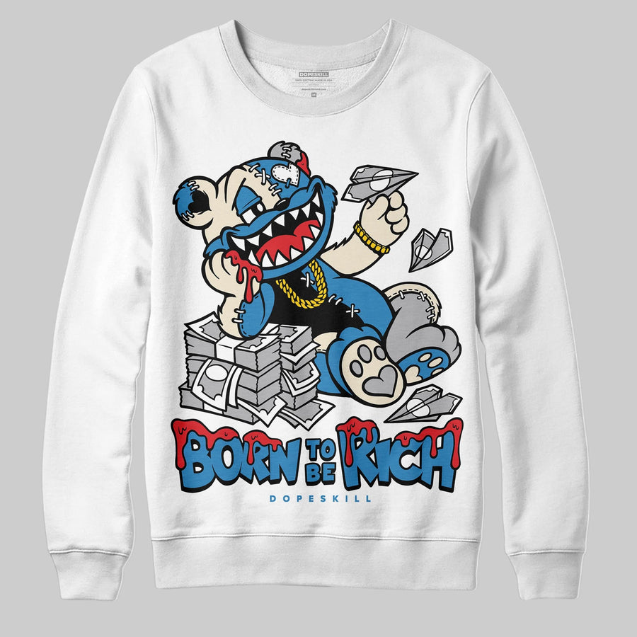 Rare Air 3s DopeSkill Sweatshirt Born To Be Rich Graphic