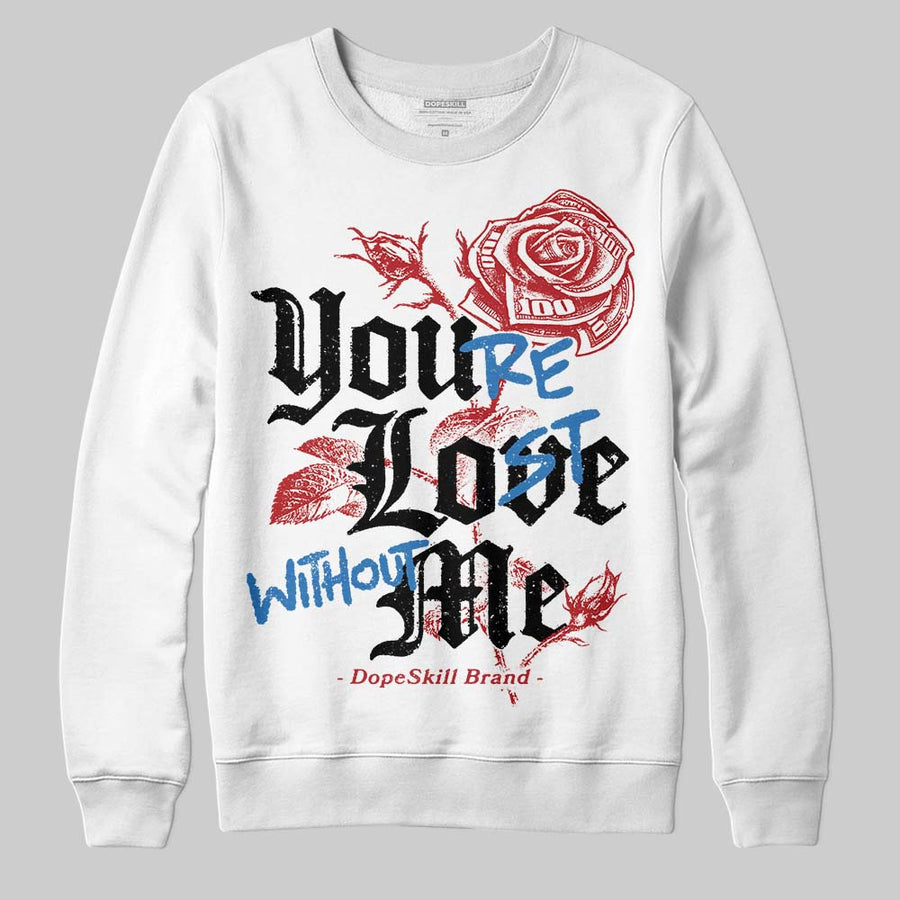 Bugs Bunny 8s DopeSkill Sweatshirt You’re Lost Without Me Graphic