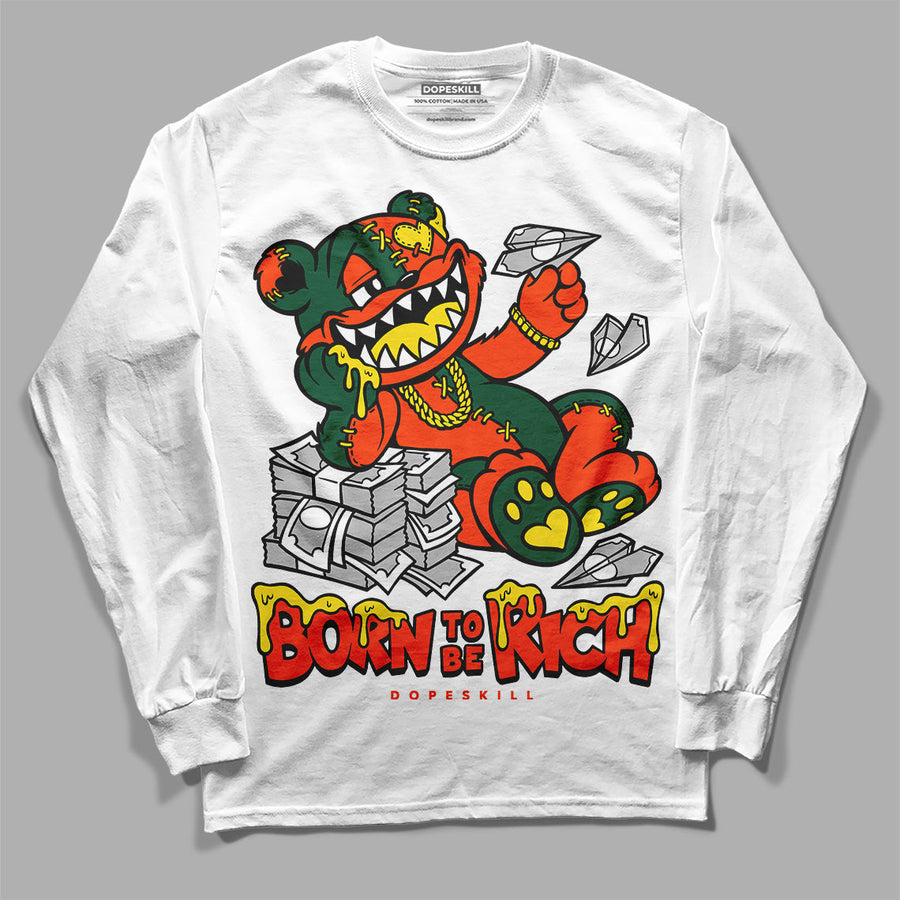 Dunk Team Dark Green Orange DopeSkill Long Sleeve T-Shirt Born To Be Rich Graphic
