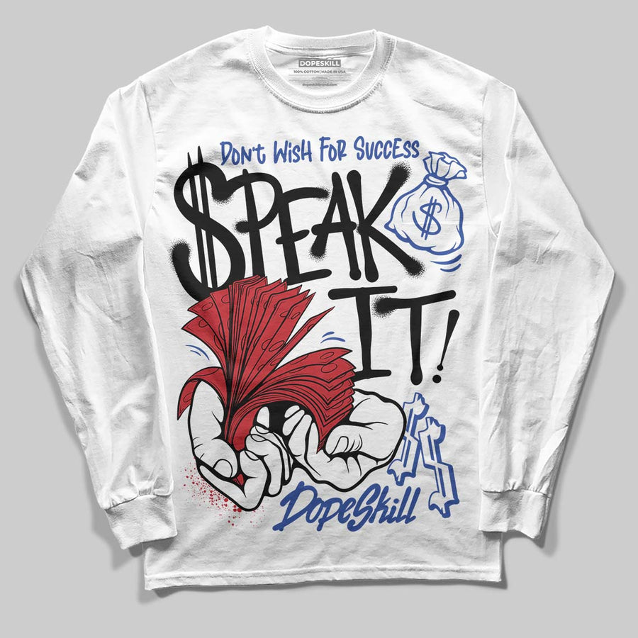 Rare Air 4s DopeSkill Long Sleeve T-Shirt Speak It Graphic