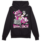 Triple Pink Dunk DopeSkill Hoodie Sweatshirt Born To Be Rich Graphic