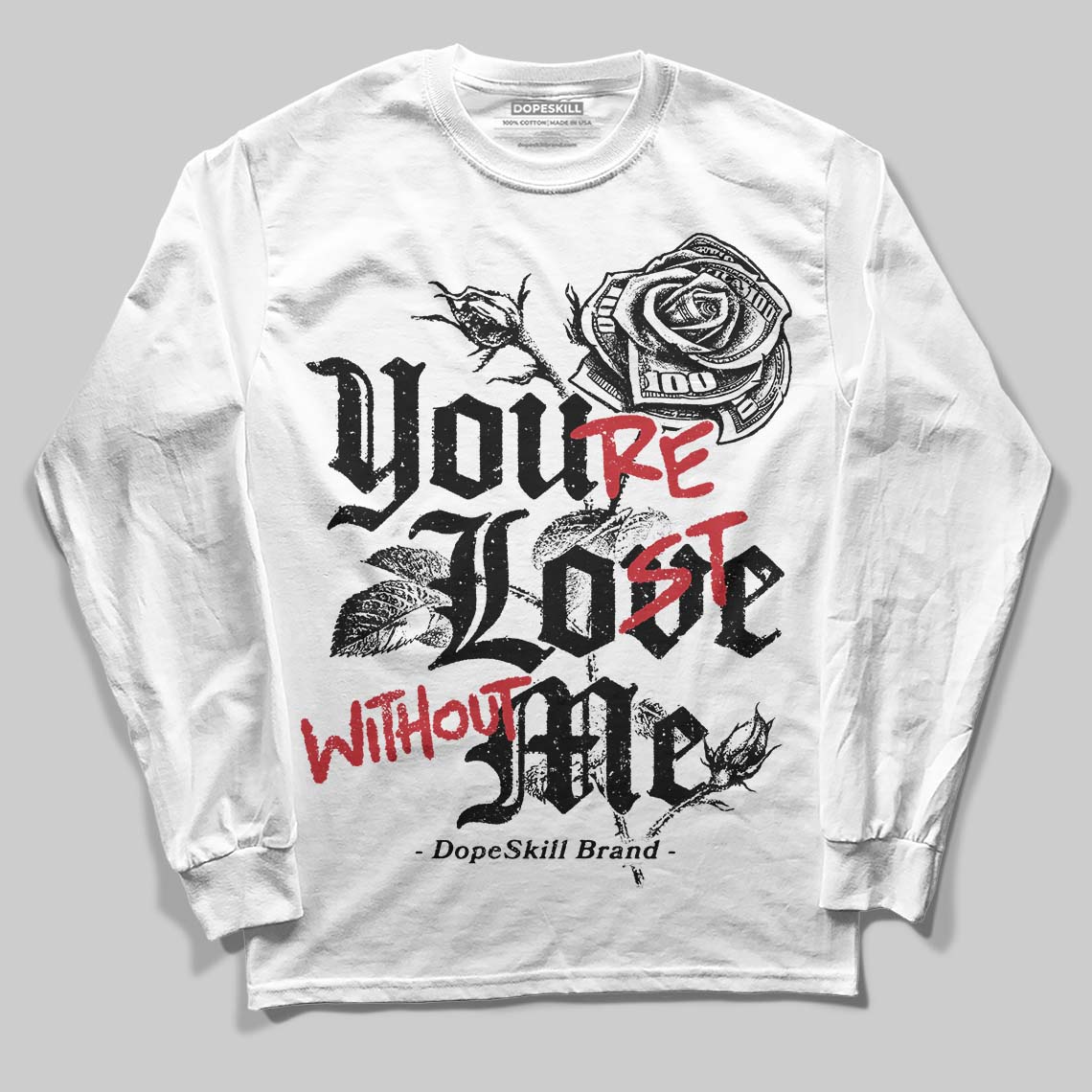 Black Cat 4s DopeSkill Long Sleeve T-Shirt You’re Lost Without Me Graphic