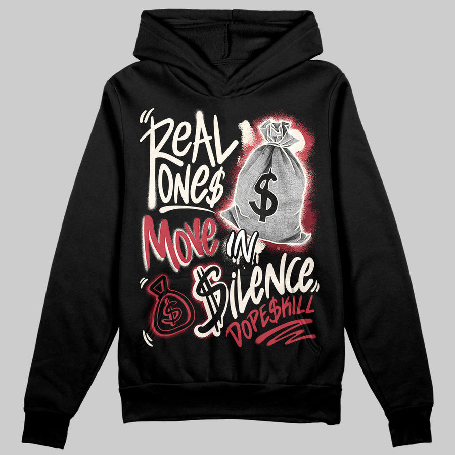 Valentine’s Day 4s DopeSkill Hoodie Sweatshirt Real Ones Move In Silence Graphic