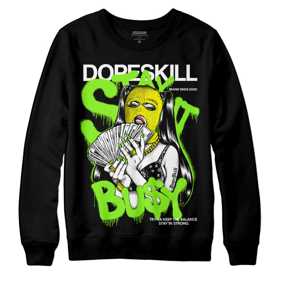 Neon Green Collection DopeSkill Sweatshirt Stay It Busy Graphic