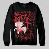 Flu Game 12s DopeSkill Sweatshirt Speak It Graphic