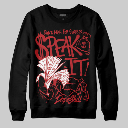 Flu Game 12s DopeSkill Sweatshirt Speak It Graphic
