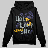 Lakers 4s DopeSkill Hoodie Sweatshirt You’re Lost Without Me Graphic