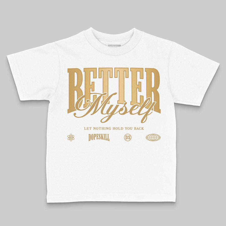 “Mother’s Day” 11s DopeSkill Toddler Kids T-shirt Better Myself Graphic