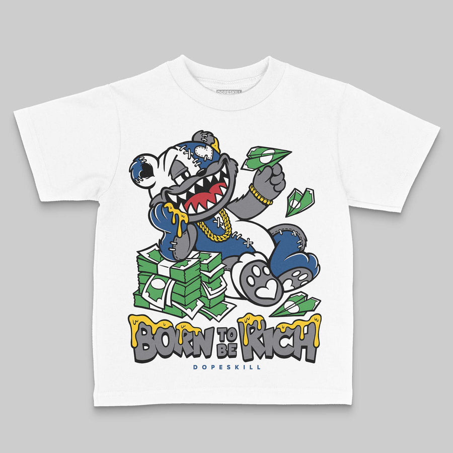 Flint Grey 9s DopeSkill Toddler Kids T-shirt Born To Be Rich Graphic