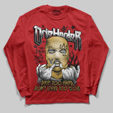 Red Collection DopeSkill Long Sleeve T-Shirt Drip Harder Graphic
