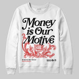 Reverse Infrared 6s DopeSkill Sweatshirt Money Is Our Motive Typo Graphic