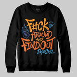 Orange Black White DopeSkill Sweatshirt F#ck Around And Find Out Graphic