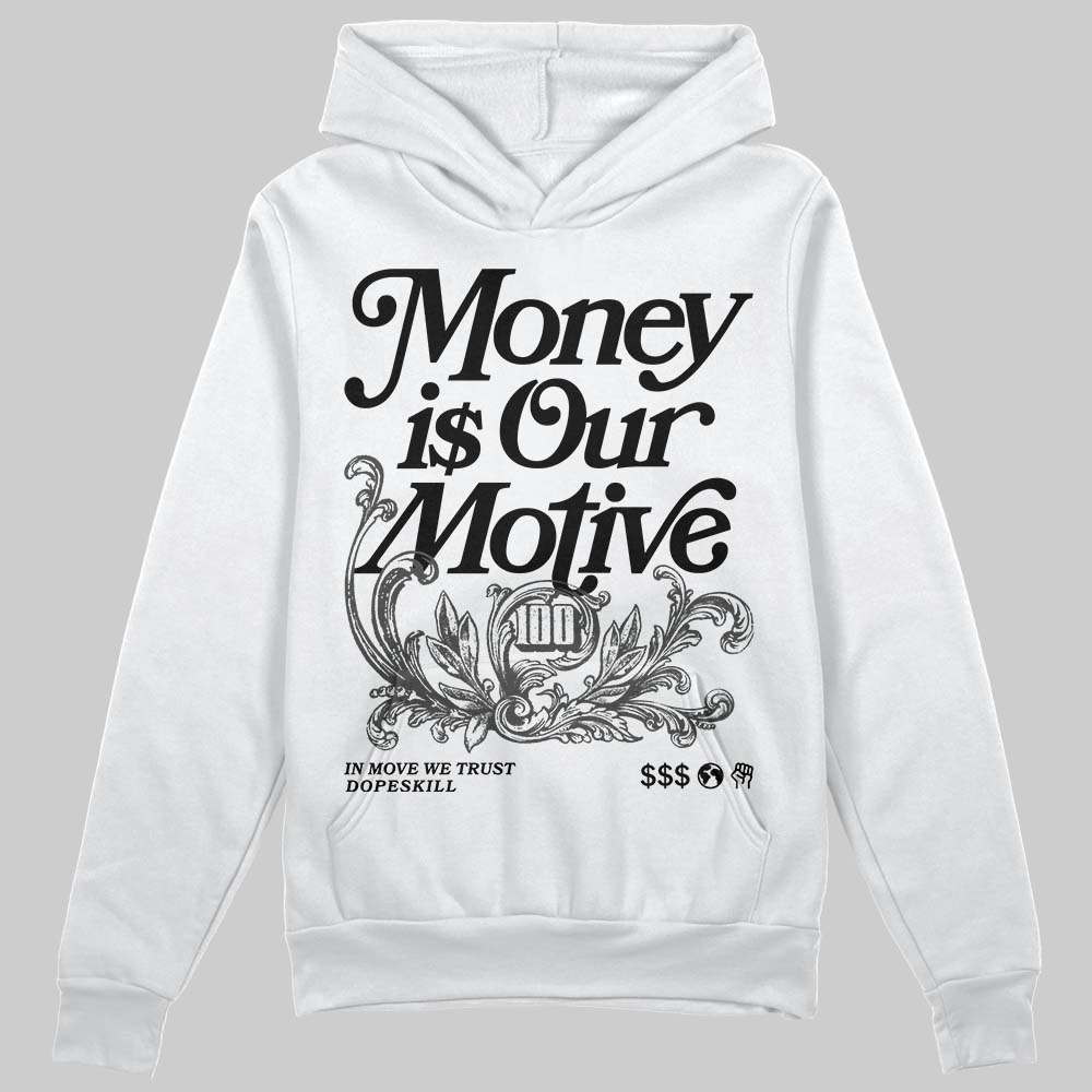 Black Cat 4s DopeSkill Hoodie Sweatshirt Money Is Our Motive Typo Graphic