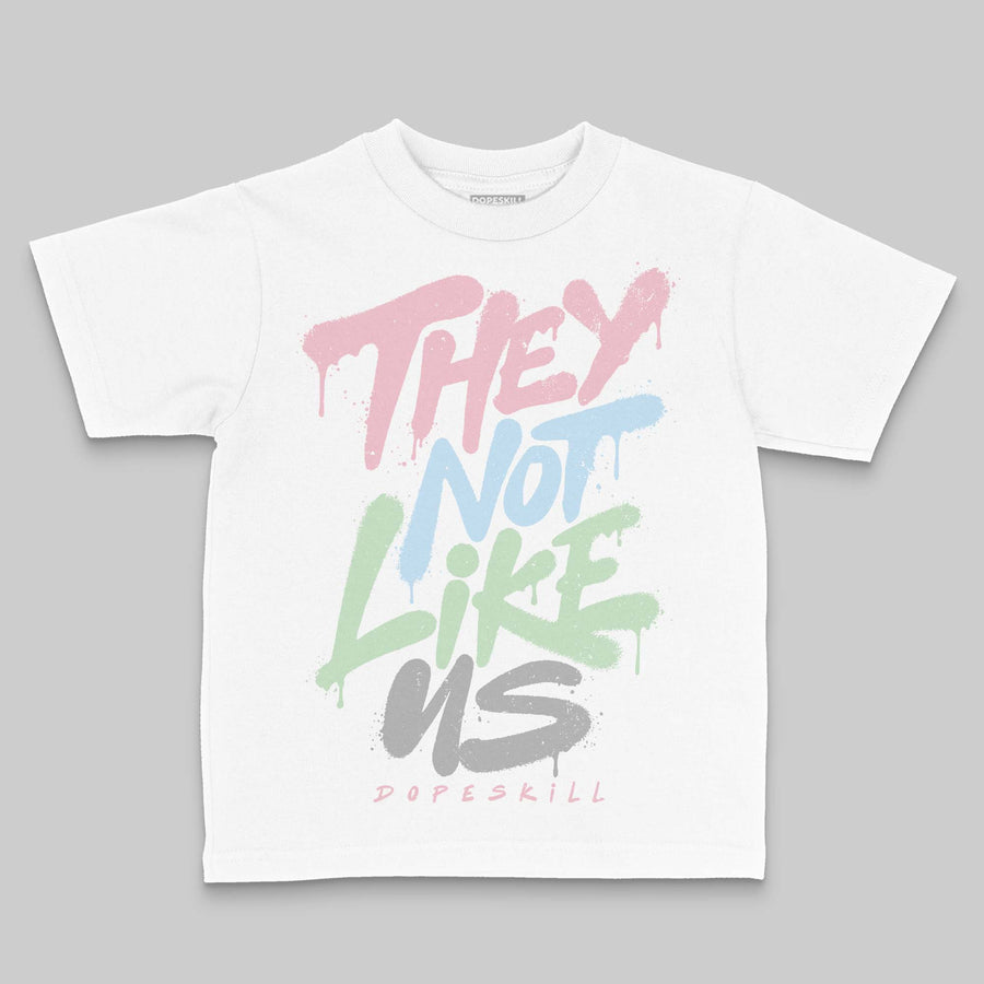 Medium Soft Pink 4s DopeSkill Toddler Kids T-shirt They Not Like Us Graphic