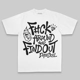 F#ck Around And Find Out DopeSkill Premium T-shirt
