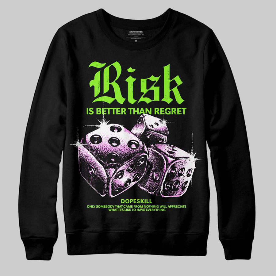 Neon Green 'Risk Is Better Than Regret' DopeSkill Graphic Sweatshirt