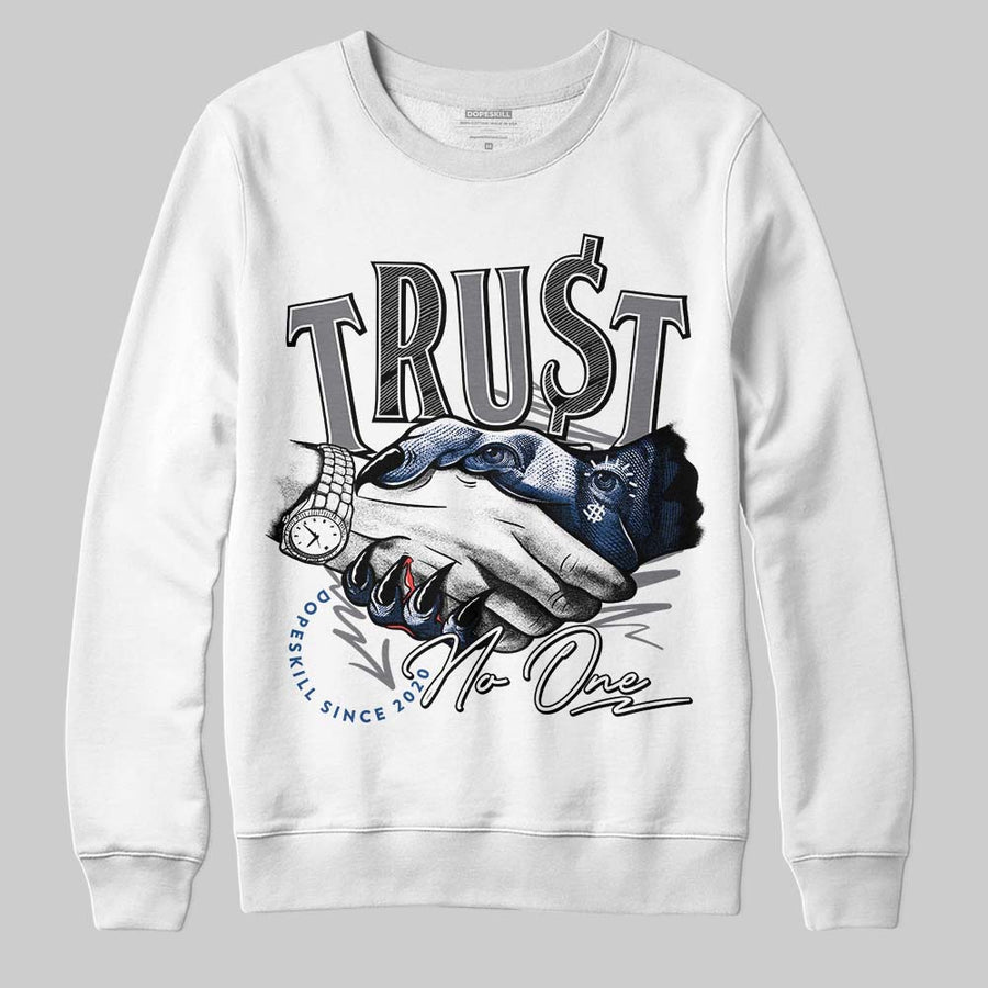Flint Grey 9s DopeSkill Sweatshirt Trust No One Graphic