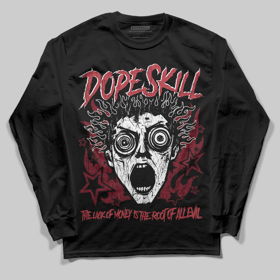 Valentine’s Day 4s DopeSkill Long Sleeve T-Shirt Root of Evil Graphic