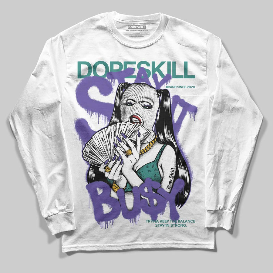 Grape 5s DopeSkill Long Sleeve T-Shirt Stay It Busy Graphic
