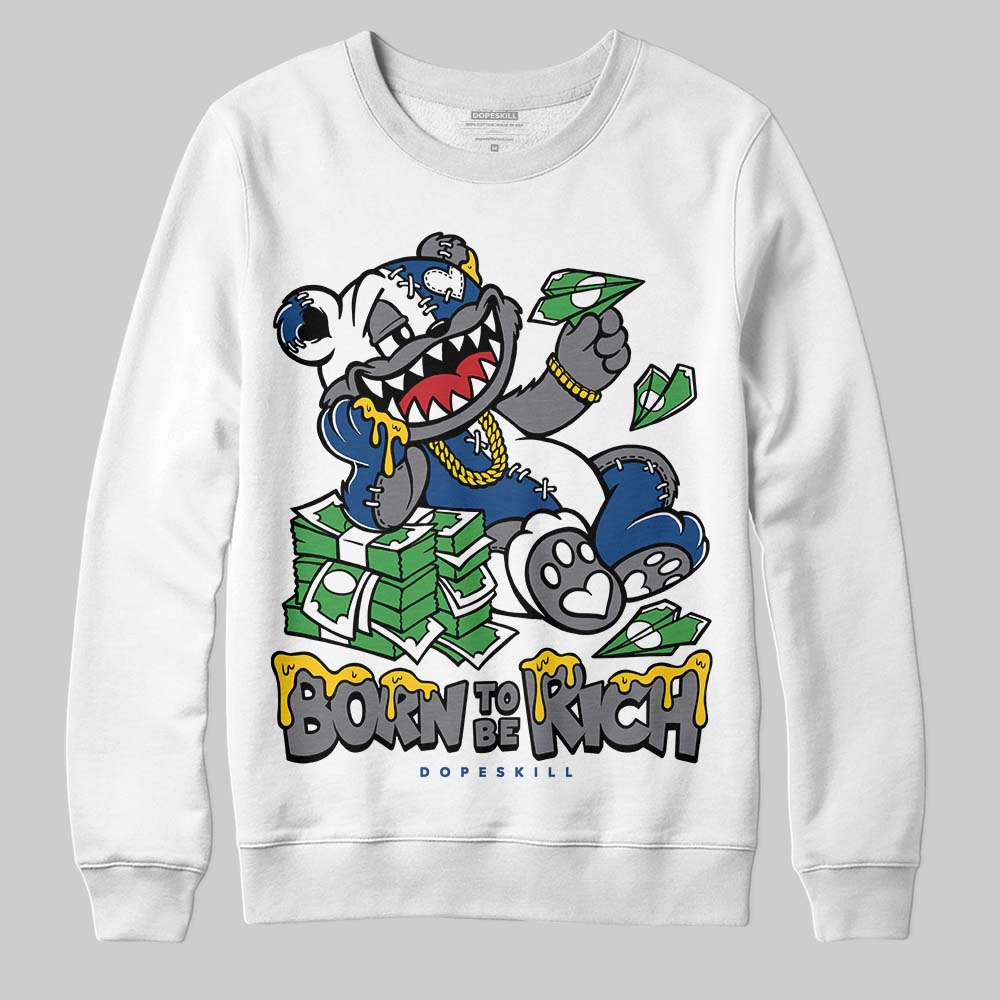 Flint Grey 9s DopeSkill Sweatshirt Born To Be Rich Graphic