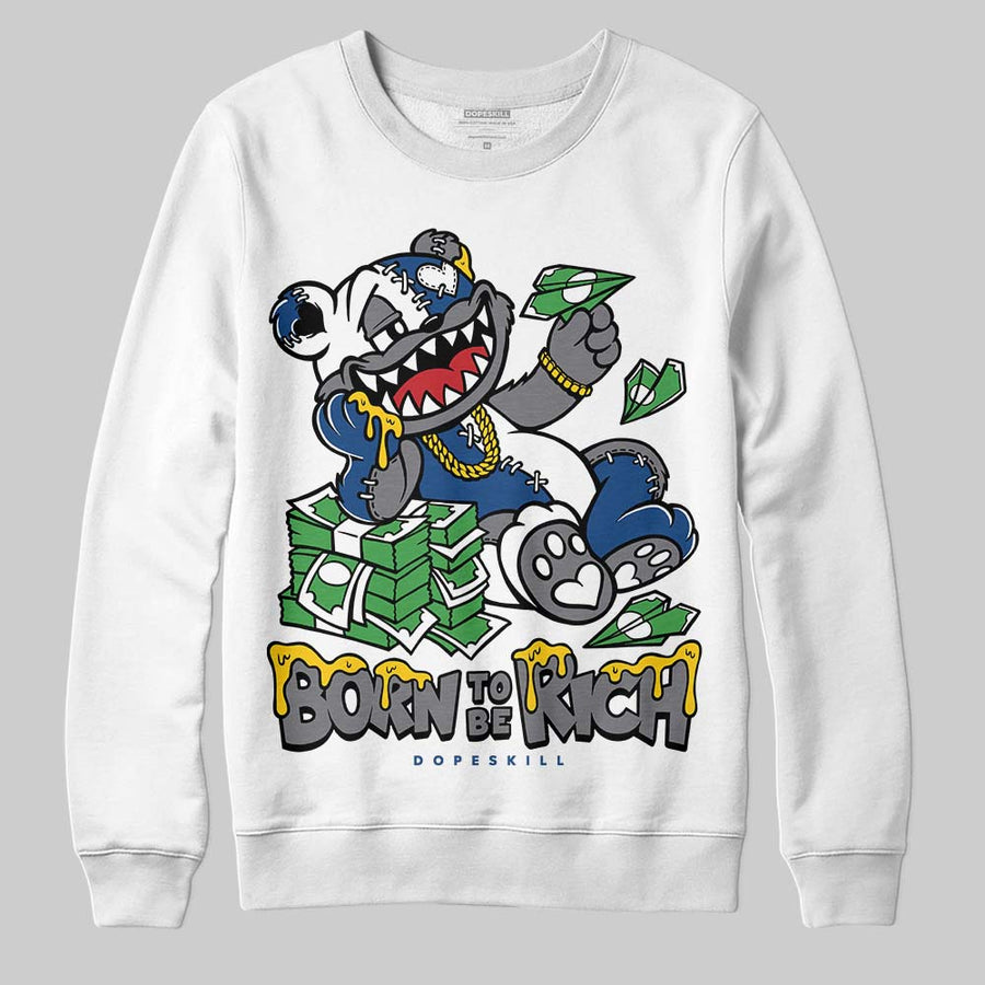 Flint Grey 9s DopeSkill Sweatshirt Born To Be Rich Graphic