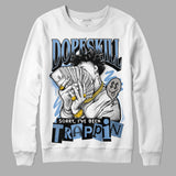 University Blue 5s DopeSkill Sweatshirt Sorry I've Been Trappin Graphic