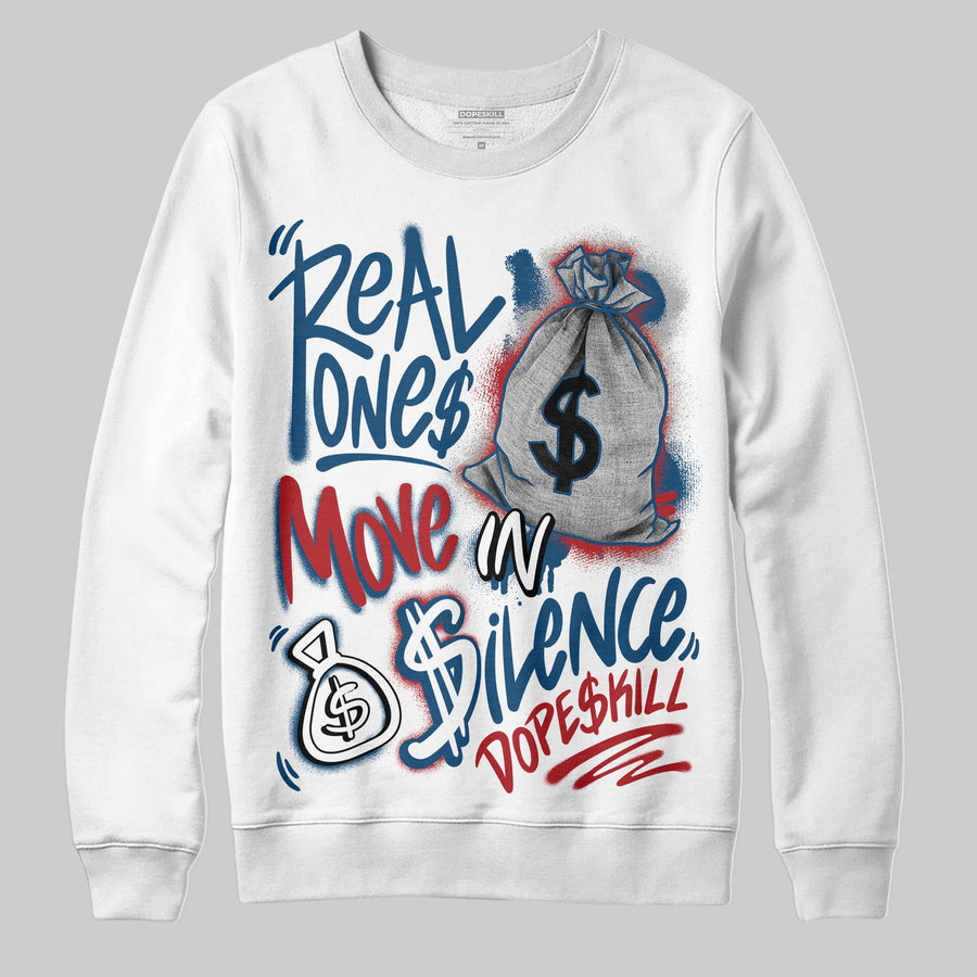 French Blue 12s DopeSkill Sweatshirt Real Ones Move In Silence Graphic