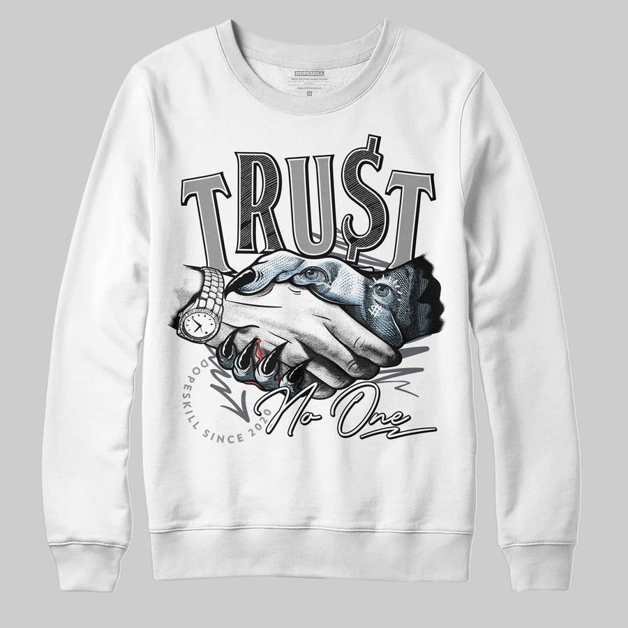 Wolf Grey 5s DopeSkill Sweatshirt Trust No One Graphic