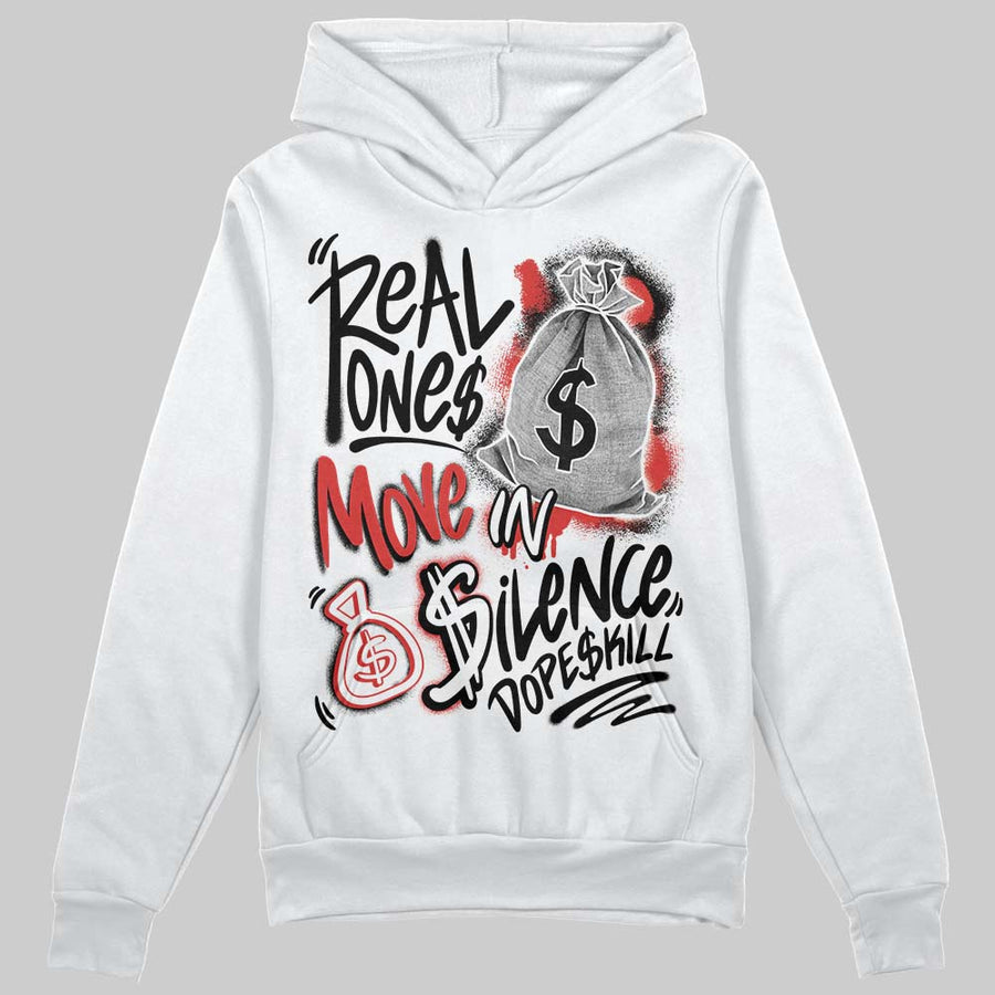 Reverse Infrared 6s DopeSkill Hoodie Sweatshirt Real Ones Move In Silence Graphic
