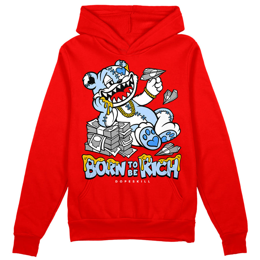 Cherry 11s DopeSkill Varsity Red Hoodie Sweatshirt Born To Be Rich Graphic