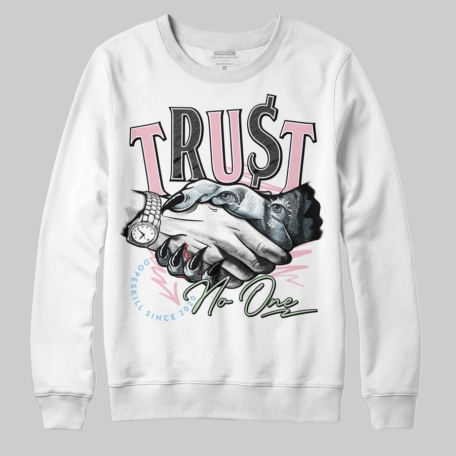 Medium Soft Pink 4s DopeSkill Sweatshirt Trust No One Graphic