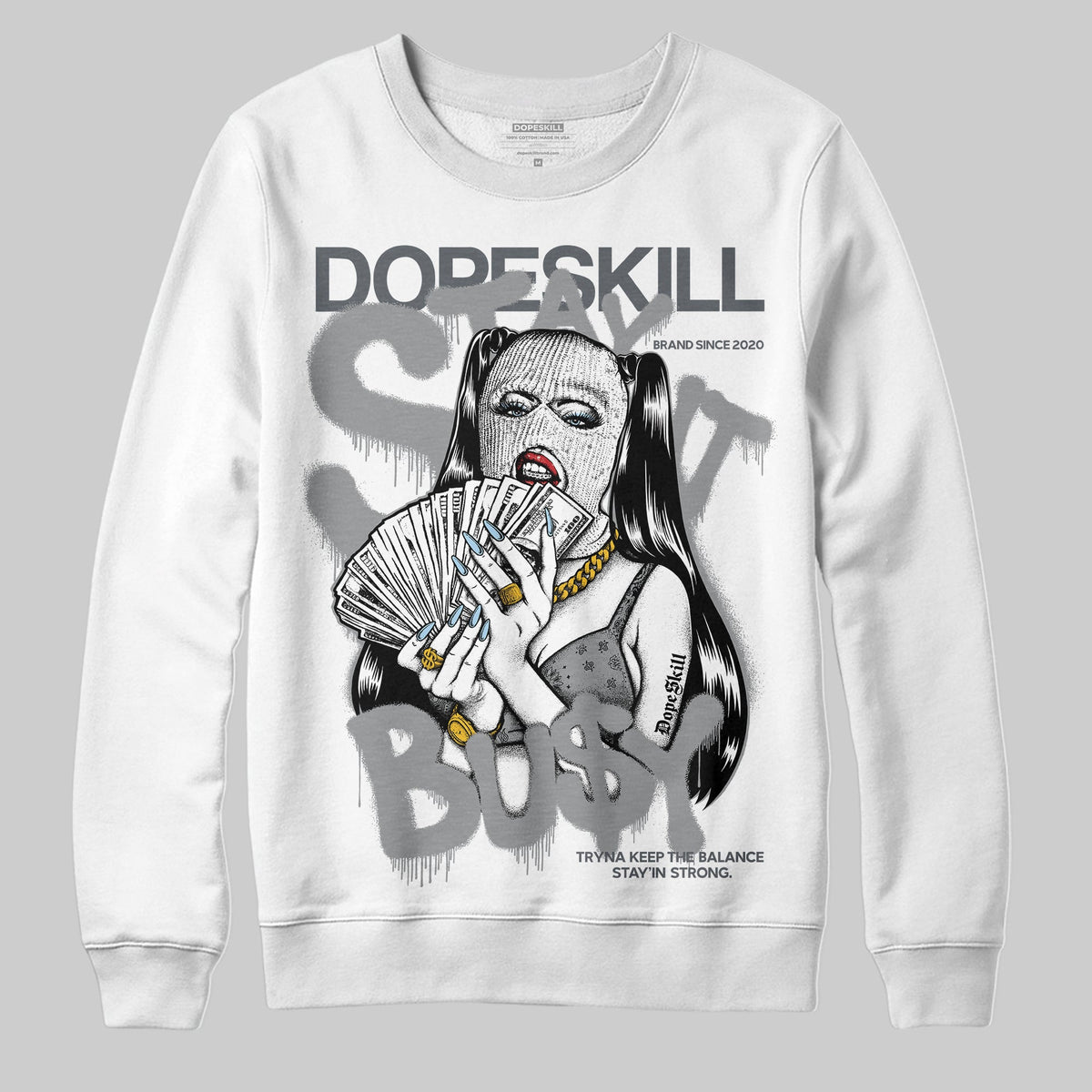 Wolf Grey 5s DopeSkill Sweatshirt Stay It Busy Graphic