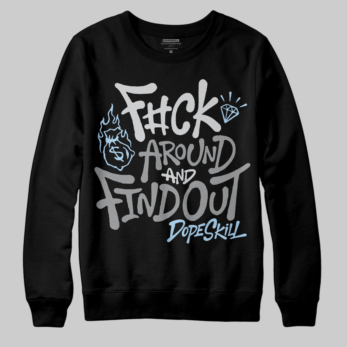 Wolf Grey 5s DopeSkill Sweatshirt F#ck Around And Find Out Graphic
