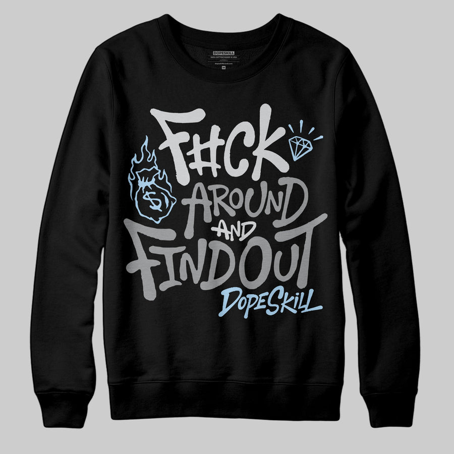 Wolf Grey 5s DopeSkill Sweatshirt F#ck Around And Find Out Graphic