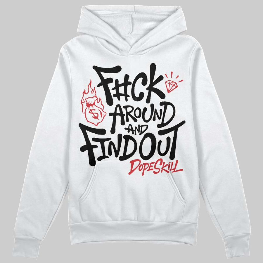 Flight Club 4s DopeSkill Hoodie Sweatshirt F#ck Around And Find Out Graphic