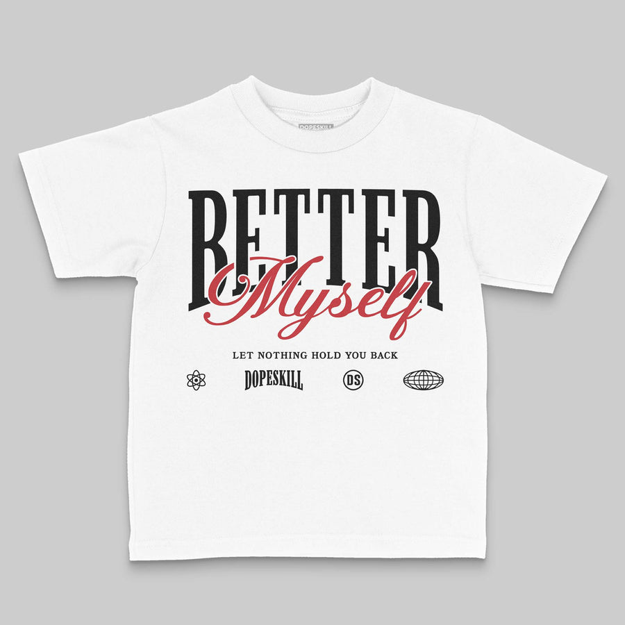 Flight Club 4s DopeSkill Toddler Kids T-shirt Better Myself Graphic