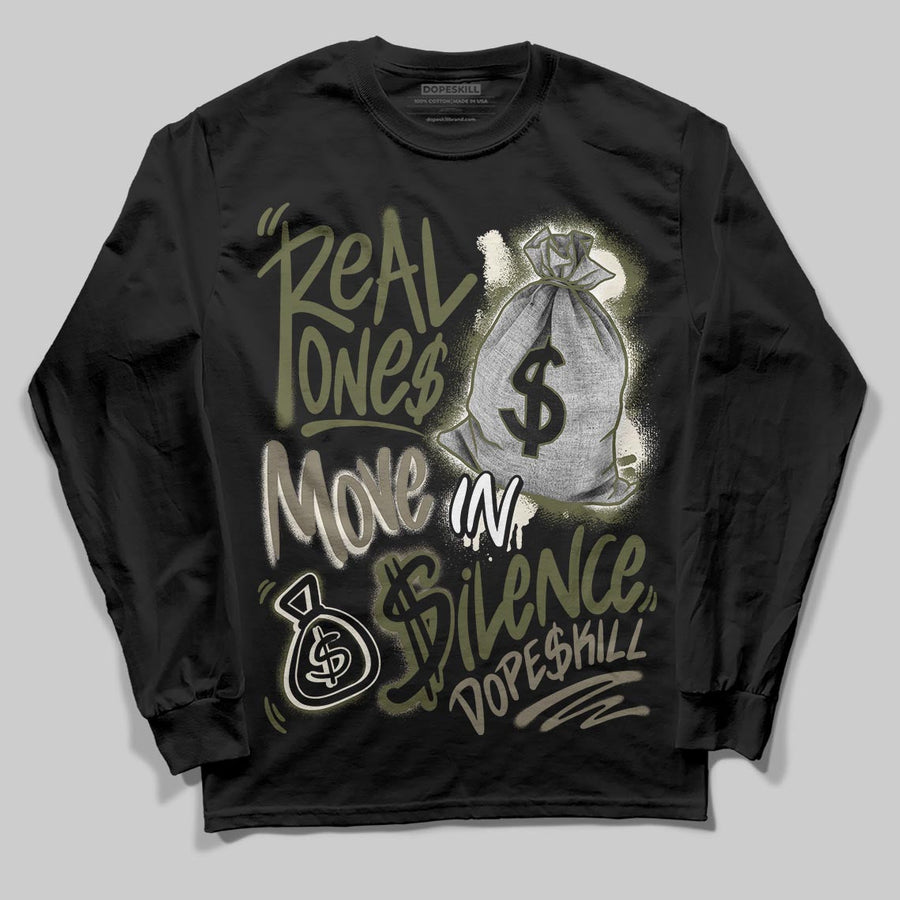 Medium Olive 3s DopeSkill Long Sleeve T-Shirt Real Ones Move In Silence Graphic