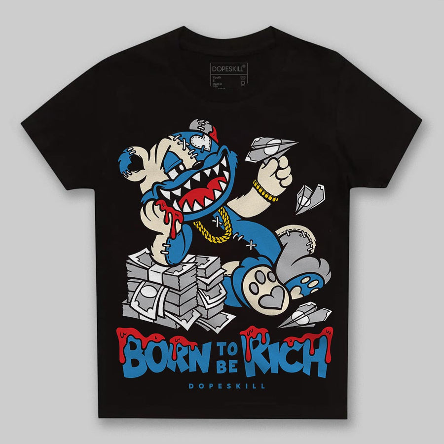 Rare Air 3s DopeSkill Toddler Kids T-shirt Born To Be Rich Graphic