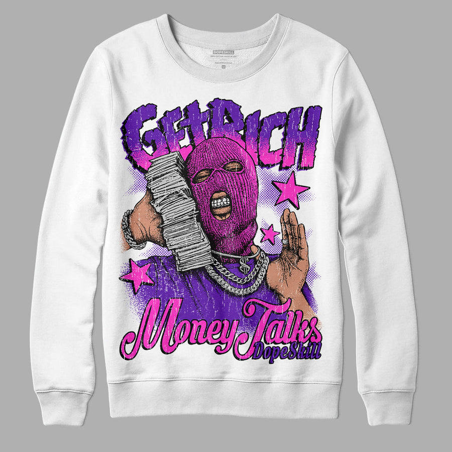 Court Purple 13s DopeSkill Sweatshirt Get Rich Graphic
