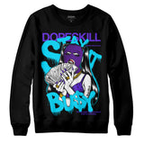 Aqua 6s DopeSkill Sweatshirt Stay It Busy Graphic
